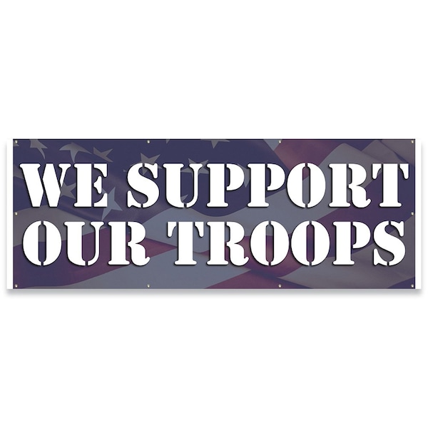 We Support Our Troops Banner Concession Stand Food Truck Single Sided
